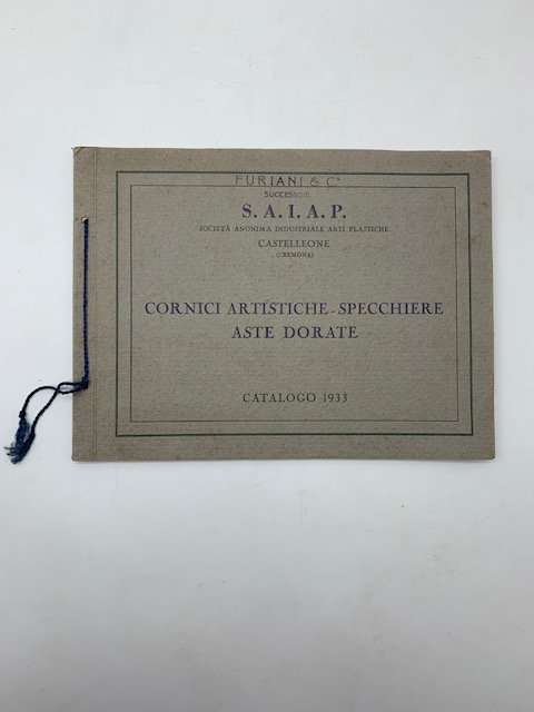 Successori S.A.I.A.P. Societa' Anonima industriale Arti plastiche Castelleone (Cremona). Cornici …