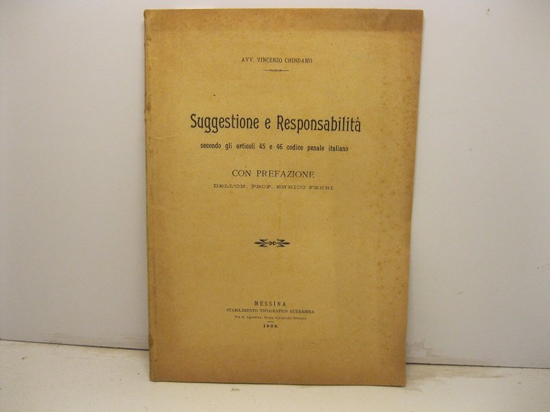 Suggestione e responsabilita' secondo gli articoli 45 e 46 codice …