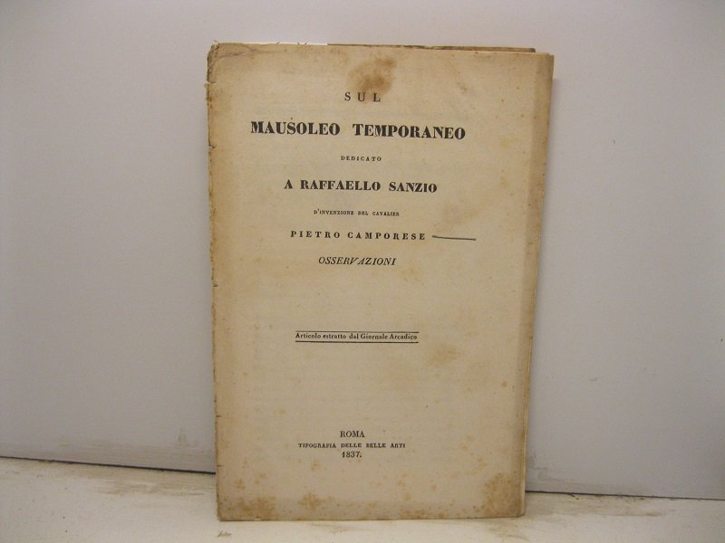 Sul mausoleo temporaneo dedicato a Raffaello Sanzio d'invenzione del cavalier …