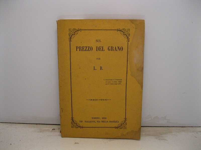 Sul prezzo del grano per L. B.