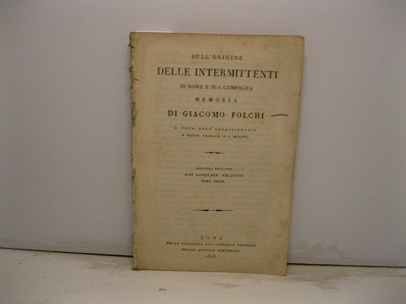 Sull'origine delle intermittenti di Roma e sua campagna. Articolo estratto …
