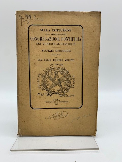 Sulla istituzione della insigne artistica Congregazione pontificia dei virtuosi al …