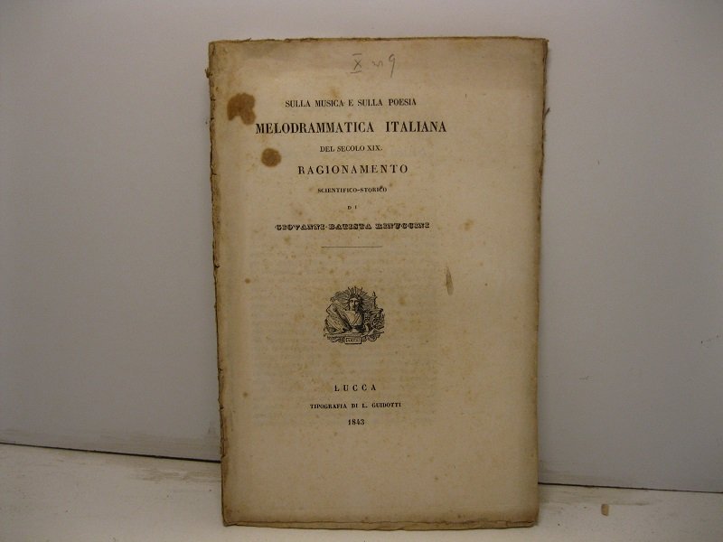 Sulla musica e sulla poesia melodrammatica italiana del secolo XIX. …