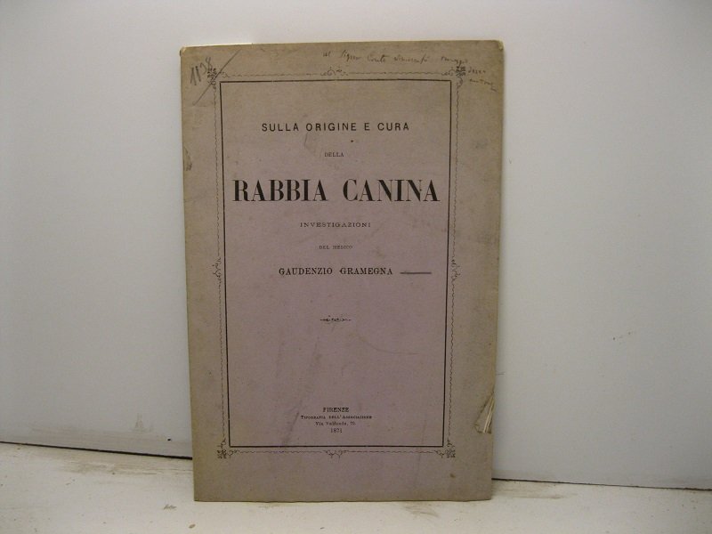 Sulla origine e cura della rabbia canina. Investigazioni