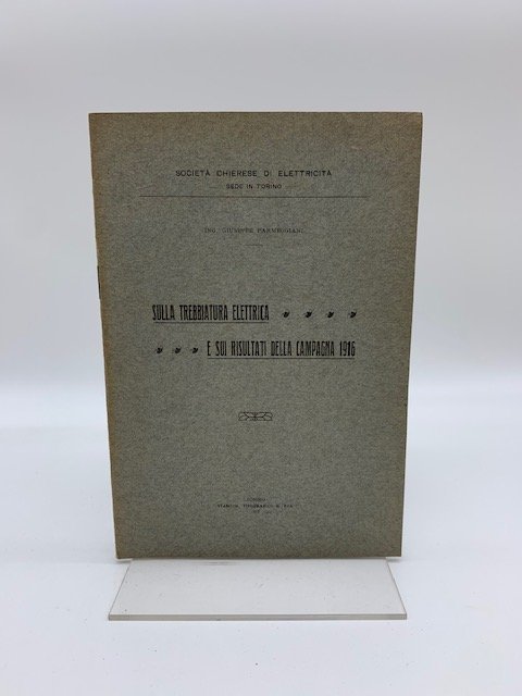 Sulla trebbiatura elettrica e sui risultati della campagna 1916