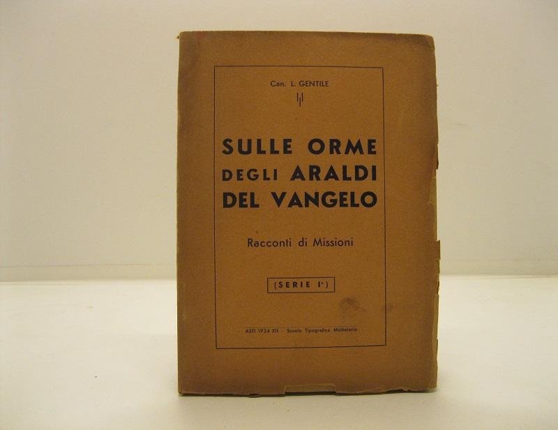 Sulle orme degli araldi del Vangelo. Racconti di missioni