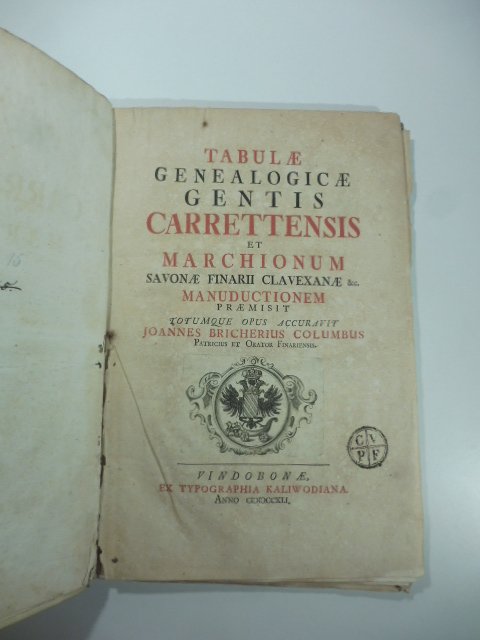 Tabulae genealogicae gentis carrettensis et marchionum Savonae Finarii Clavexanae & …