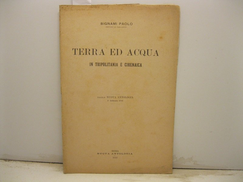 Terra ed acqua in Tripolitania e Cirenaica. Dalla Nuova Antologia, …