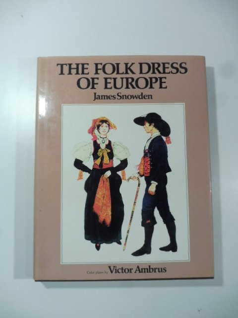 The folk dress of Europe