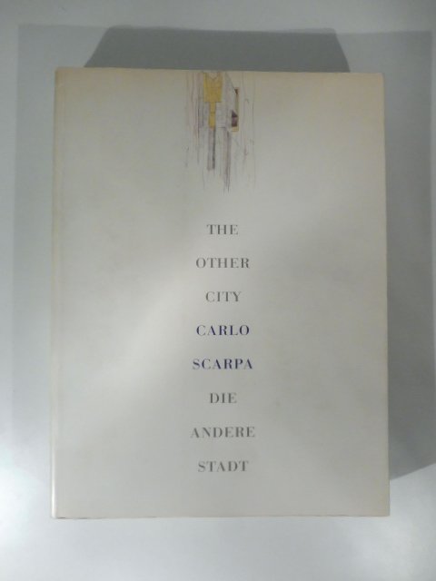 The other city. Carlo Scarpa. Die andere stadt | Immagine principale