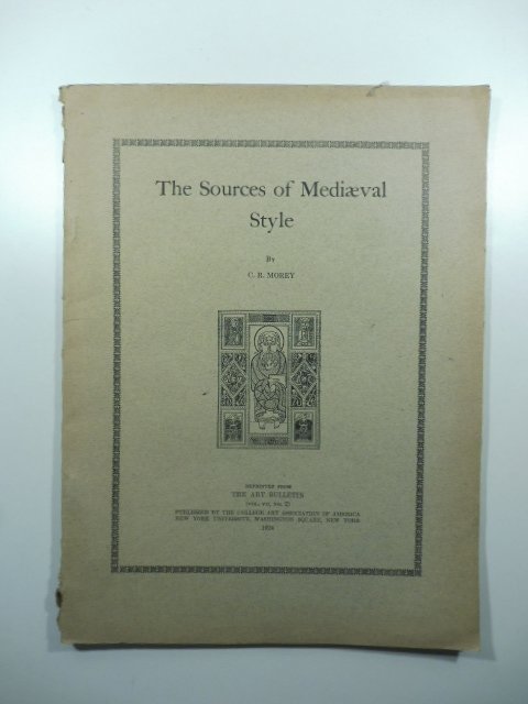 The Source of Mediaeval Style. Reprinted from The Art Bulletin …