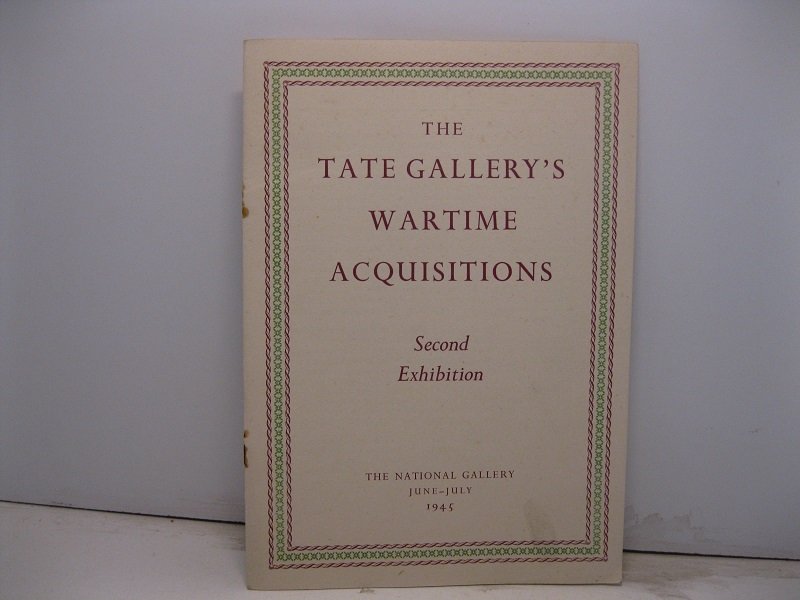 The Tate Gallery wartime acquisitions. Second exhibition