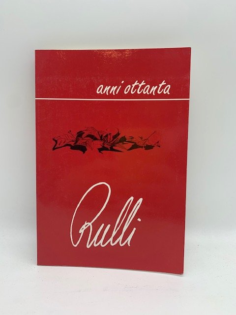 Tonino Rulli. Anni Ottanta