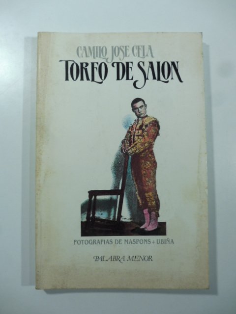 Toreo de Salon. Farsa con acompanamiento de clamor y murga