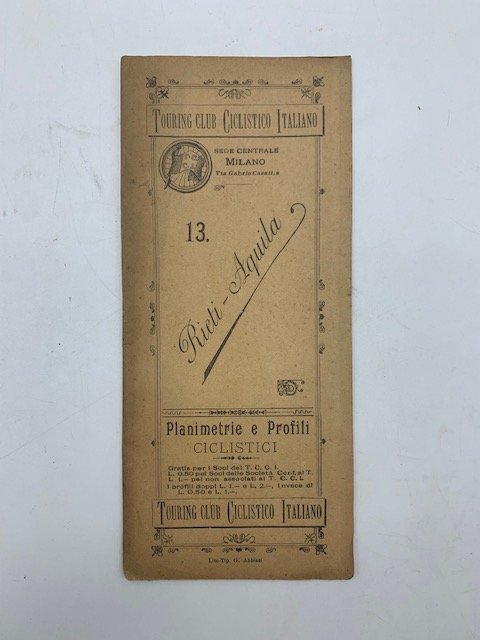 Touring Club Ciclistico italiano. 13. Planimetrie e profili ciclistici. Rieti-Aquila