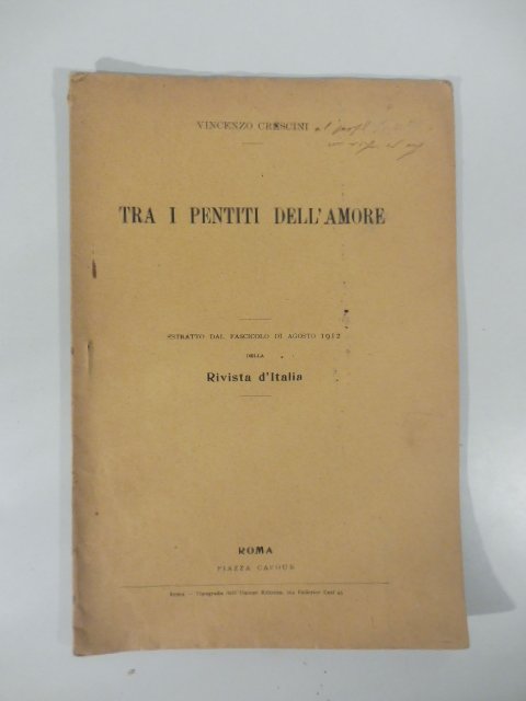 Tra i pentiti dell'amore Estratto dal fascicolo di Agosto 1912, …