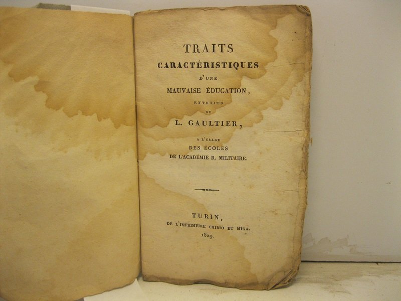 Traits caracteristiques d'une mauvaise education de L. Gaultier a l'usage …