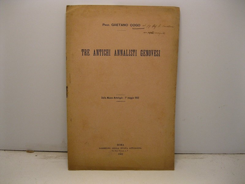 Tre antichi annalisti genovesi Dalla Nuova Antologia - 1o maggio …