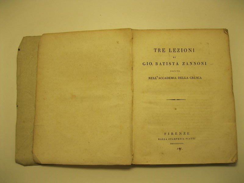 Tre lezioni di Gio. Battista Zannoni nell'Accademia della Crusca; SEGUE …