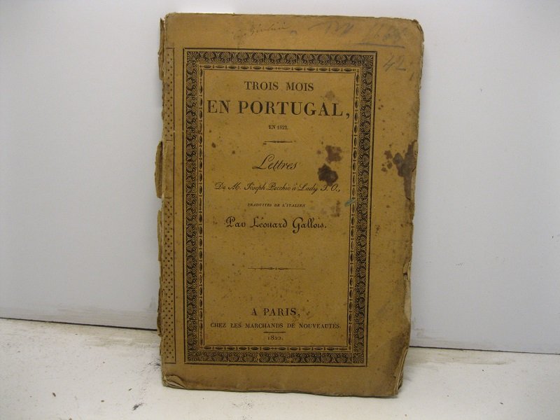Trois mois en Portugal en 1822. Lettre de M. Joseph …