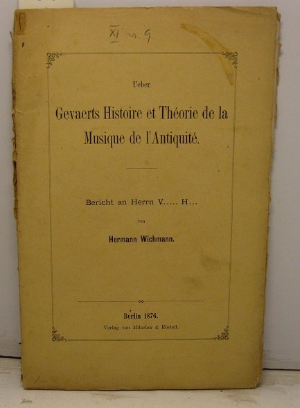 Ueber Gevaerts Histoire et theorie de la Musique de l'Antiquite'