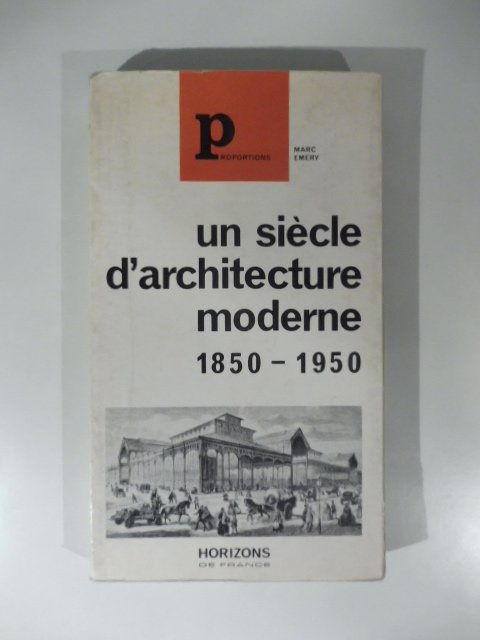 Un sie'cle d'architecture moderne 1850-1950 | Immagine principale