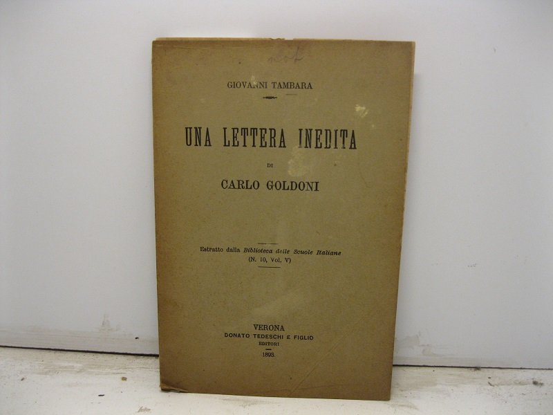 Una lettera inedita di Carlo Goldoni. Estartto dalla Biblioteca delle …