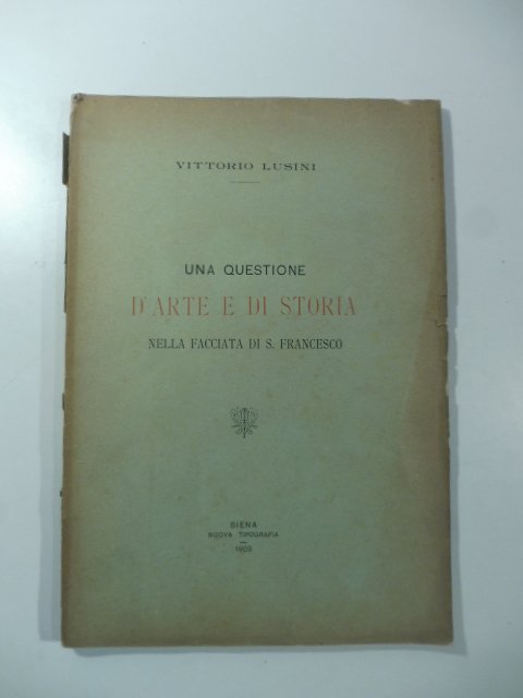 Una questione d'arte e di storia nella facciata di S. …