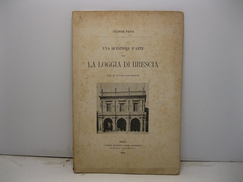 Una questione d'arte per la loggia di Brescia (con 13 …