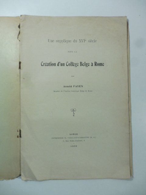 Une supplique du XVI siecle pour la creation d'un College …