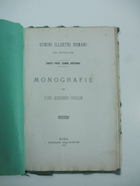 Uomini illustri romani del secolo XIX. Sarti Prof. Antonio. Monografie