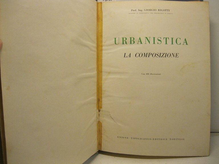 Urbanistica. La composizione. Con 400 illustrazioni.