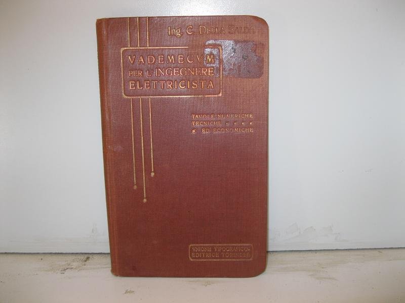 Vademecum per l'ingegnere elettricista. Tavole numeriche tecniche ed economiche