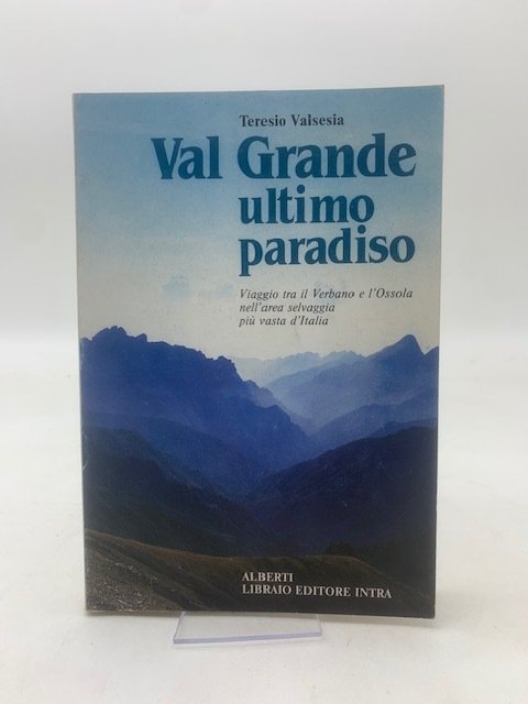 Val Grande ultimo paradiso