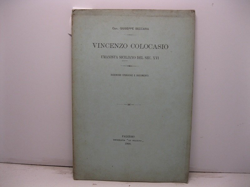 Vincenzo Colocasio umanista siciliano del sec. XVI. Ricerche storiche e …