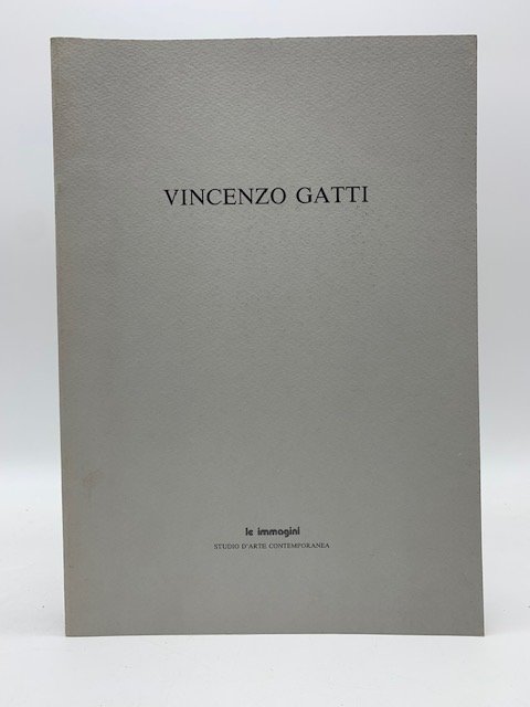 Vincenzo Gatti. Acquaforti 1970-1990