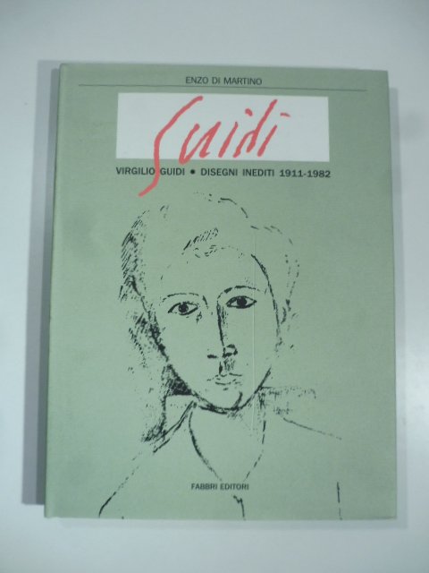 Virgilio Guidi. Disegni inediti 1911-1982
