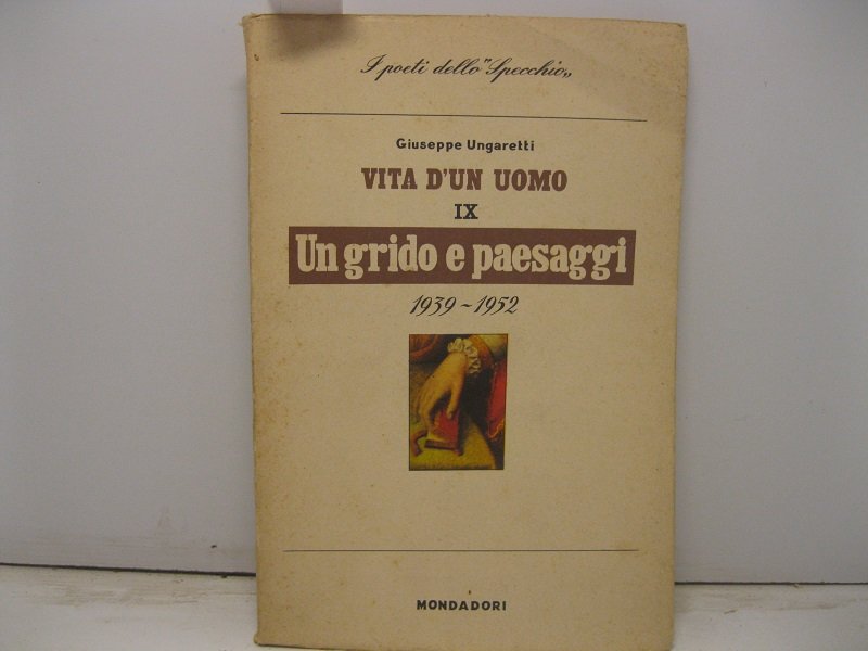 Vita d'un uomo, poesie. VI UN GRIDO E PAESAGGI. Con …