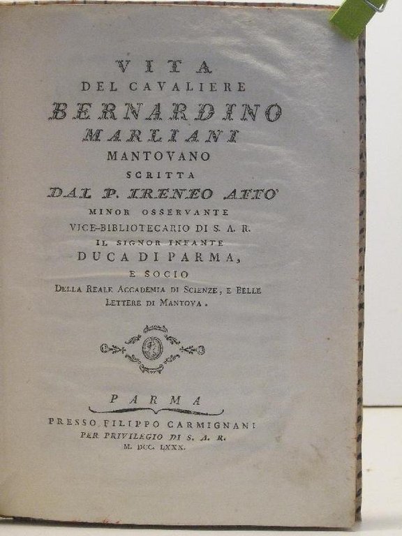 Vita del cavaliere Bernardino Marliani mantovano scritta dal P. Ireneo …