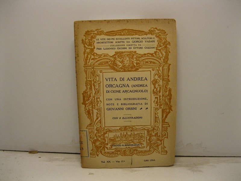 Vita di Andrea Orcagna (Andrea di Cione Arcagnuolo) con una …