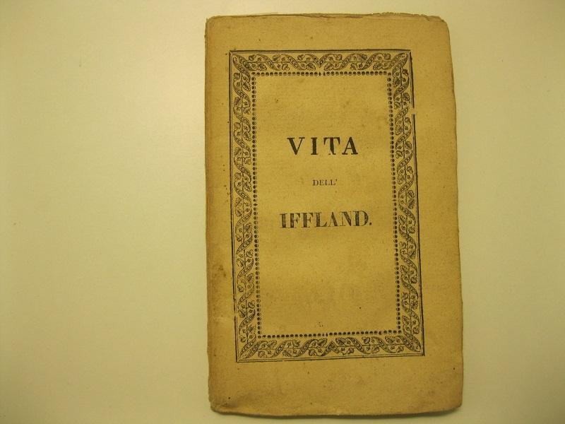 Vita di Augusto Guglielmo Iffland