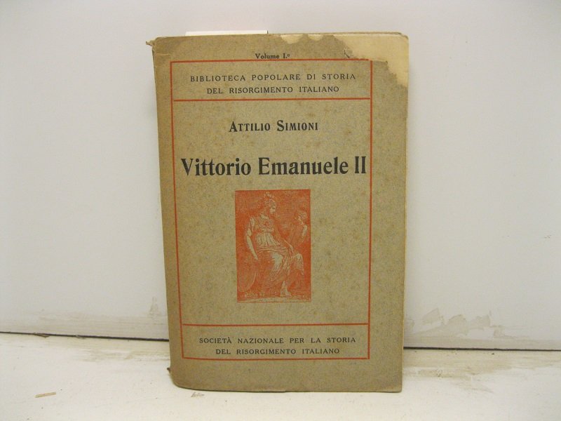 Vittorio Emanuele II. Societa' Nazionale per la storia del Risorgimento …