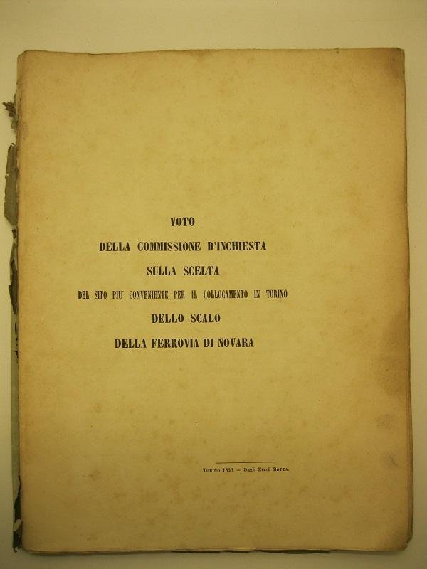 Voto della commissione d'inchiesta sulla scelta del sito piu' conveniente …