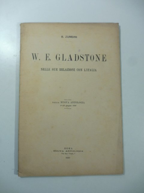 W. E. Glandstone nelle sue relazioni con l'Italia. Dalla Nuova …