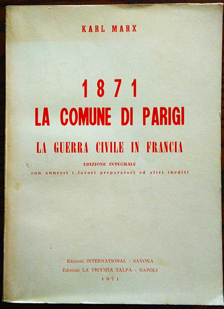 1871 La Comune di Parigi. La guerra civile in Francia. …