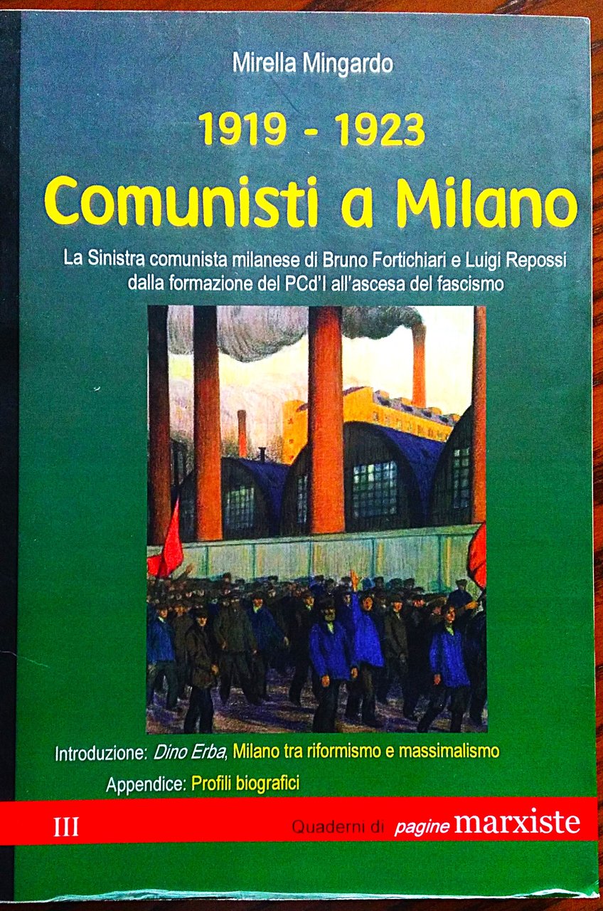 1919-1923. Comunisti a Milano. la Sinistra comunista milanese di Bruno …
