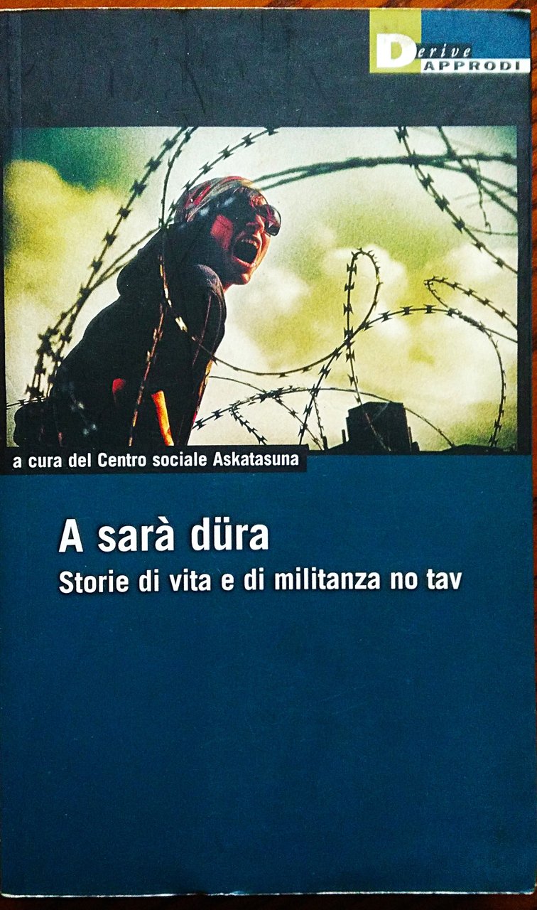 A sarà dura. Storie di vita e di militanza no … | Immagine principale