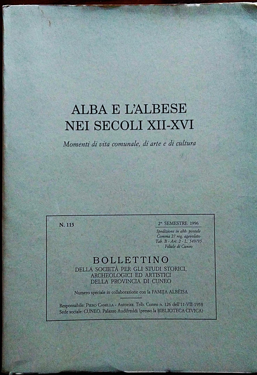ALBA E L'ALBESE NEI SECOLI XII-XVI. Momenti di vita comunale, …