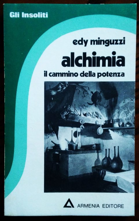 Alchimia. Il cammino della potenza.