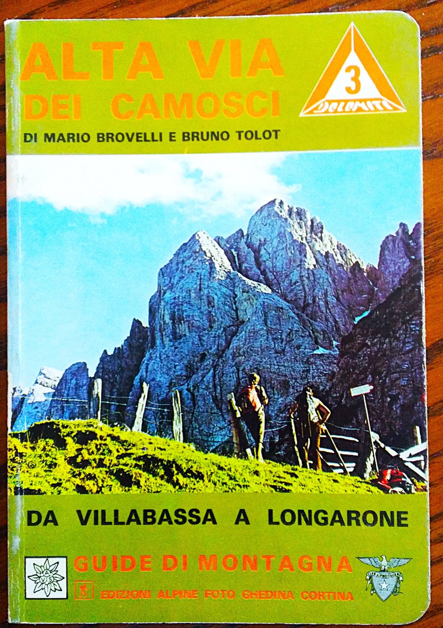 Alta via dei camosci (Alta via delle Dolomiti N. 3). …